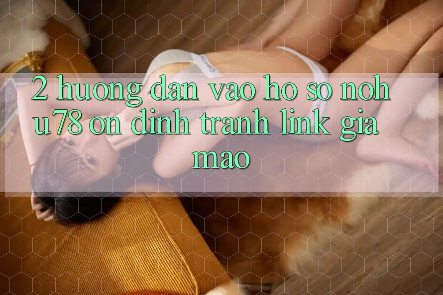 2. Hướng dẫn Vào hồ sơ Nohu78 Ổn định, Tránh Link Giả Mạo 2. Hướng dẫn Vào hồ sơ Nohu78 Ổn định, Tránh Link Giả Mạo