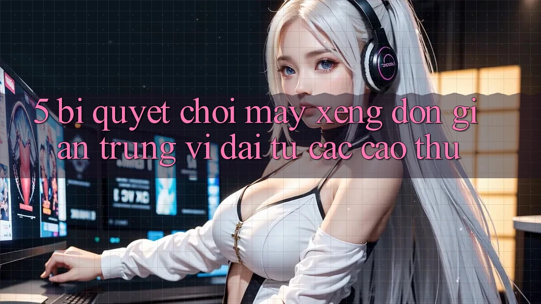 5. Bí Quyết Chơi Máy xèng Đơn giản Trúng Vĩ đại Từ Các Cao Thủ 5. Bí Quyết Chơi Máy xèng Đơn giản Trúng Vĩ đại Từ Các Cao Thủ