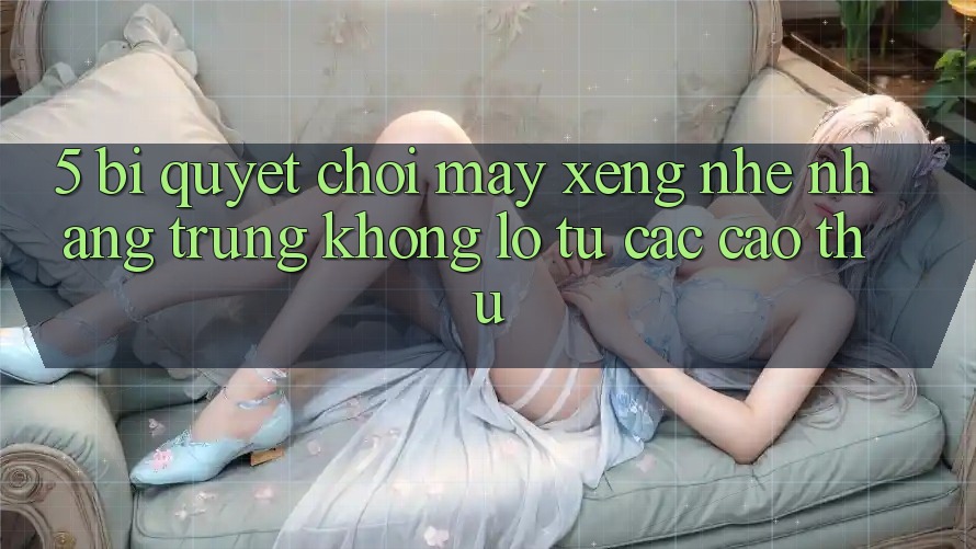 5. Bí Quyết Chơi Máy xèng Nhẹ nhàng Trúng Khổng lồ Từ Các Cao Thủ