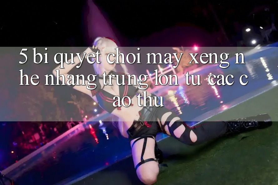 5. Bí Quyết Chơi Máy xèng Nhẹ nhàng Trúng Lớn Từ Các Cao Thủ 5. Bí Quyết Chơi Máy xèng Nhẹ nhàng Trúng Lớn Từ Các Cao Thủ