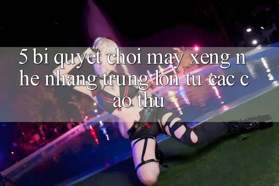5. Bí Quyết Chơi Máy xèng Nhẹ nhàng Trúng Lớn Từ Các Cao Thủ 5. Bí Quyết Chơi Máy xèng Nhẹ nhàng Trúng Lớn Từ Các Cao Thủ