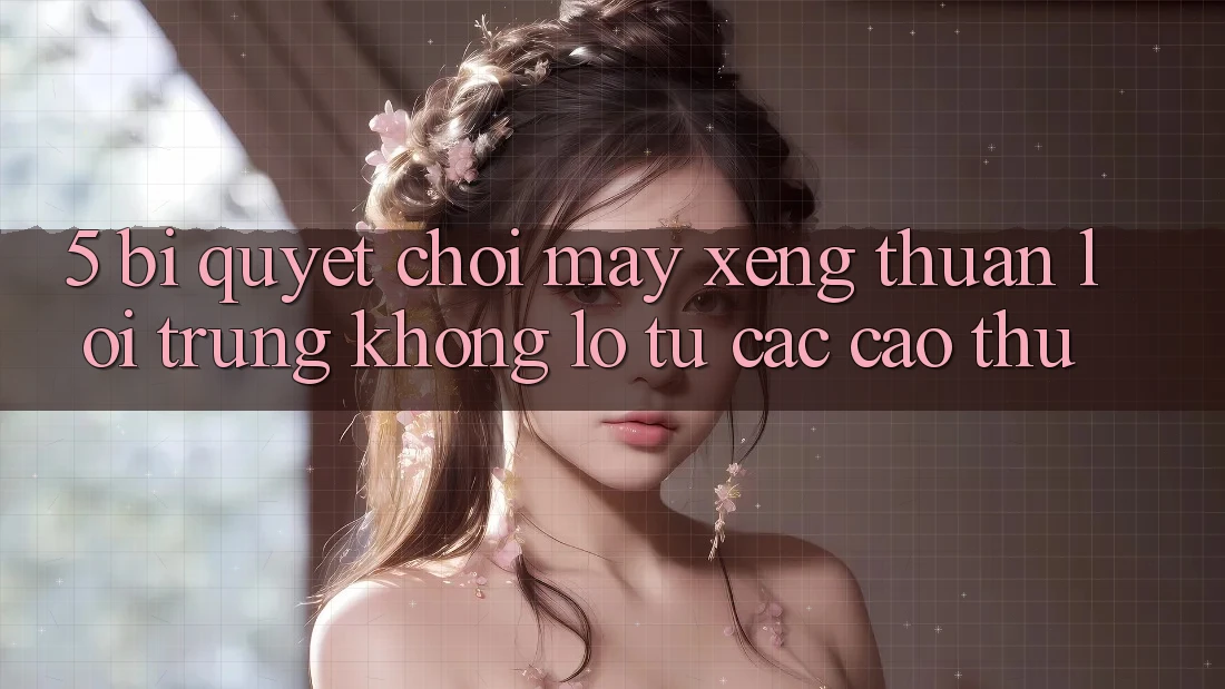 5. Bí Quyết Chơi Máy xèng Thuận lợi Trúng Khổng lồ Từ Các Cao Thủ 5. Bí Quyết Chơi Máy xèng Thuận lợi Trúng Khổng lồ Từ Các Cao Thủ