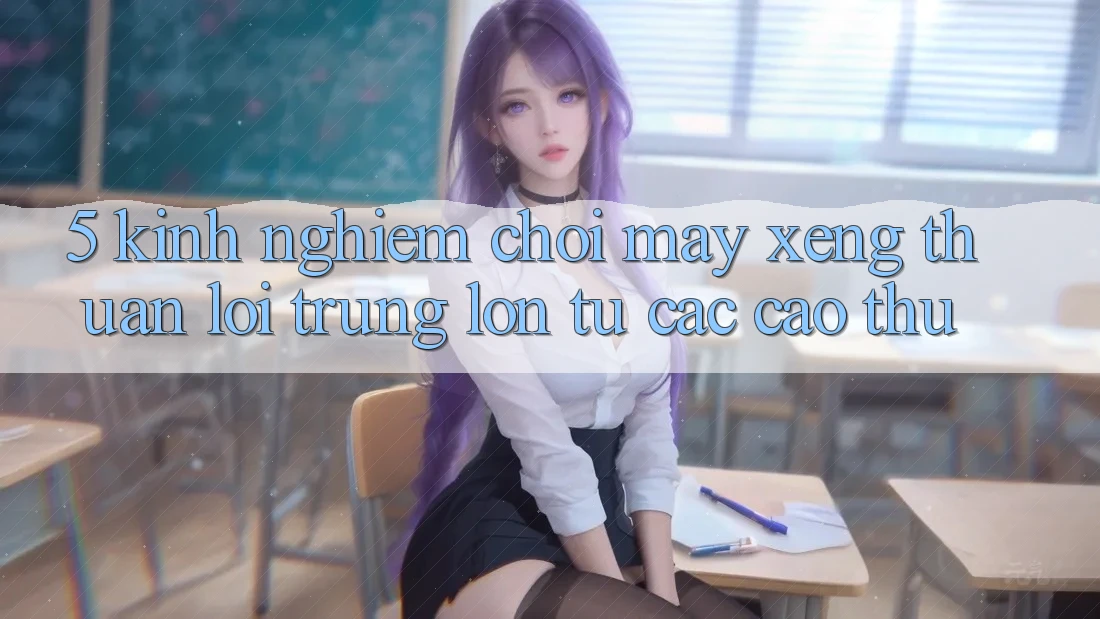 5. Kinh nghiệm Chơi Máy xèng Thuận lợi Trúng Lớn Từ Các Cao Thủ 5. Kinh nghiệm Chơi Máy xèng Thuận lợi Trúng Lớn Từ Các Cao Thủ