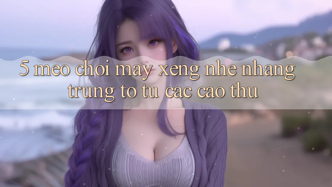 5. Mẹo Chơi Máy xèng Nhẹ nhàng Trúng To Từ Các Cao Thủ 5. Mẹo Chơi Máy xèng Nhẹ nhàng Trúng To Từ Các Cao Thủ