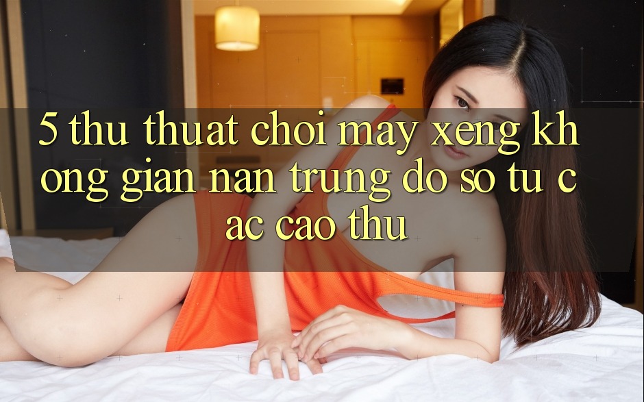 5. Thủ thuật Chơi Máy xèng Không gian nan Trúng Đồ sộ Từ Các Cao Thủ 5. Thủ thuật Chơi Máy xèng Không gian nan Trúng Đồ sộ Từ Các Cao Thủ