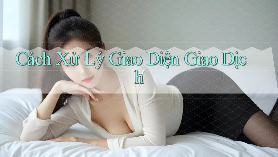 Cách Xử Lý Giao Diện Giao Dịch Cách Xử Lý Giao Diện Giao Dịch