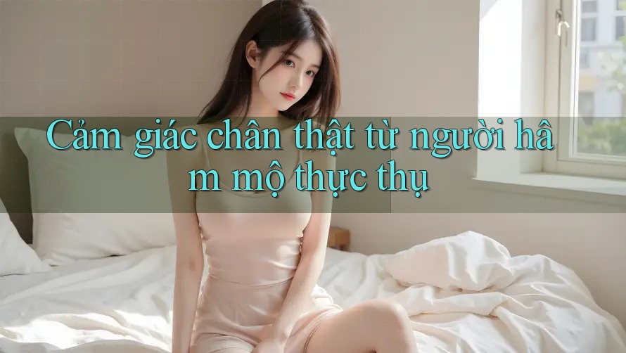 Cảm giác chân thật từ người hâm mộ thực thụ Cảm giác chân thật từ người hâm mộ thực thụ