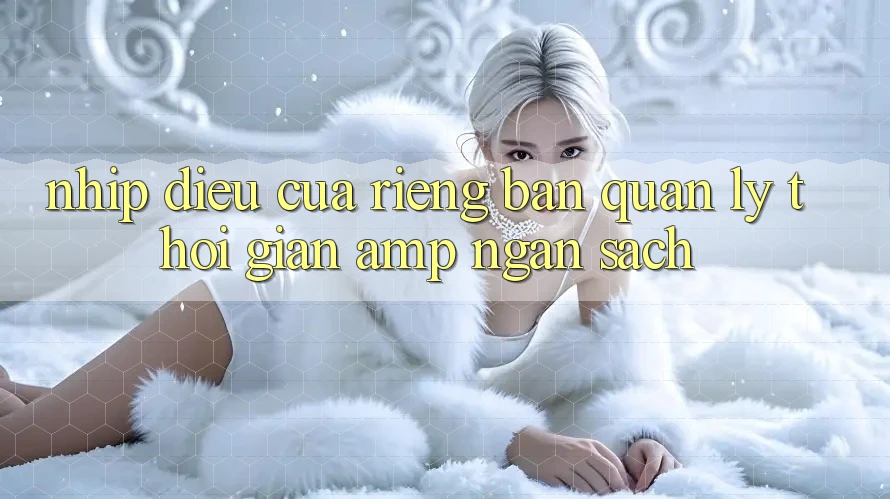 Nhịp Điệu Của Riêng Bạn: Quản Lý Thời Gian & Ngân Sách Nhịp Điệu Của Riêng Bạn: Quản Lý Thời Gian & Ngân Sách
