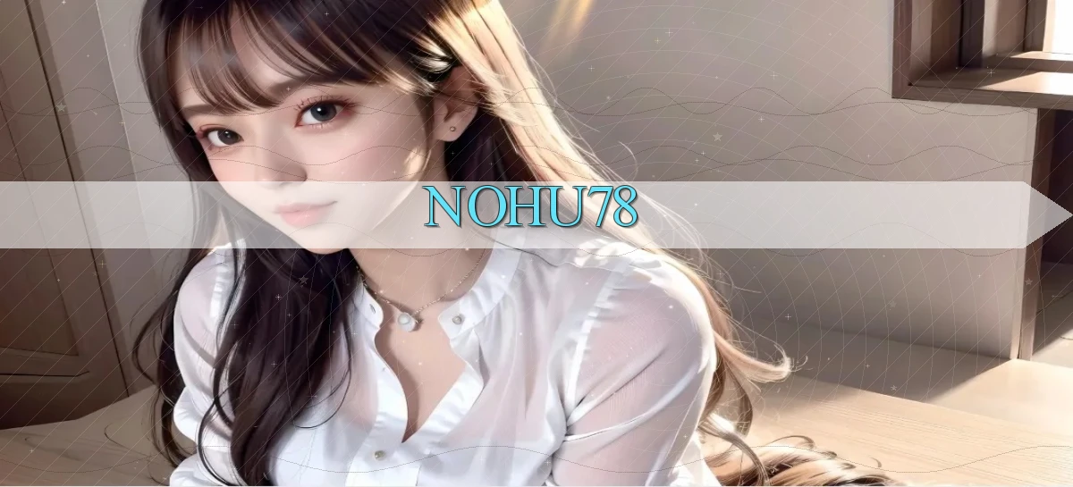 nohu78   Đăng Nhập   Website Game Mới Nhất
