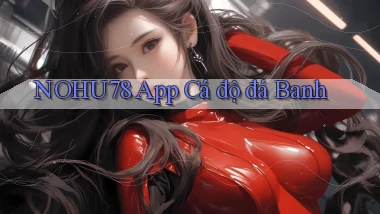 nohu78 app cá độ đá banh