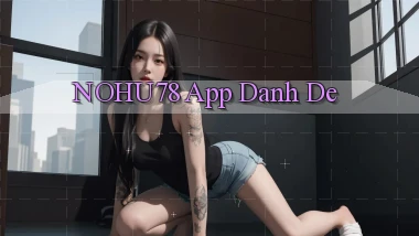 nohu78 app danh de