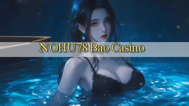nohu78 bao casino