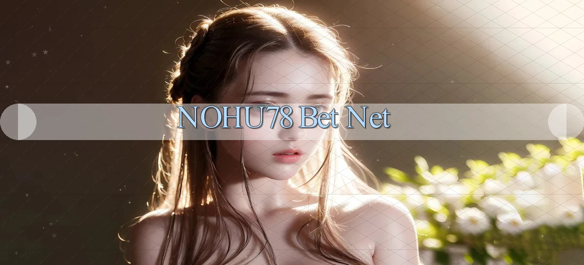 nohu78 bet net