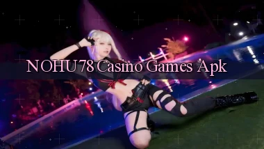 nohu78 casino games apk