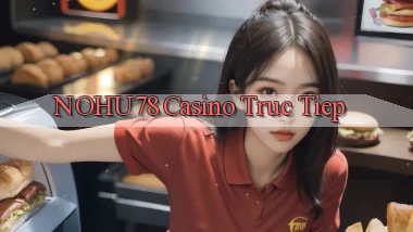 nohu78 casino truc tiep